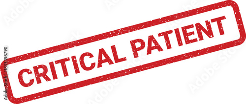 Grunge effect rectangle stamp impression featuring the critical patient message indicating urgency and importance