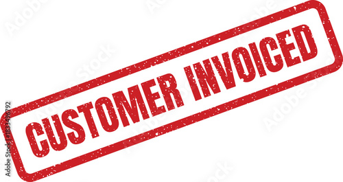 Grunge effect office rubber stamp showing the phrase customer invoiced indicating completion of billing process