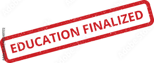 Grunge textured rectangular stamp symbol displaying EDUCATION FINALIZED indicating completion of studies