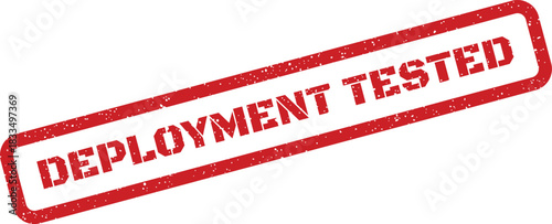 Grunge textured stamp indicating a software deployment has been thoroughly tested and validated