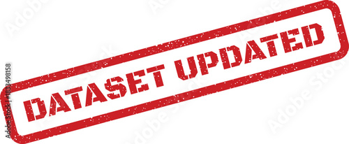 Grungy red rubber stamp showing the words DATASET UPDATED for indicating refreshed information or system changes