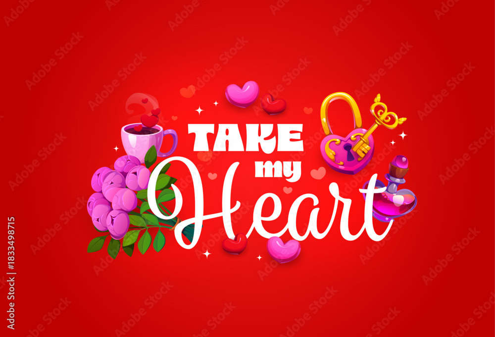 Fototapeta premium Take my heart valentine day quote phrase. Love romantic message featuring peony bouquet, heart shaped lock and key, potion bottle, coffee cup with heart steam, and text conveys affection and romance
