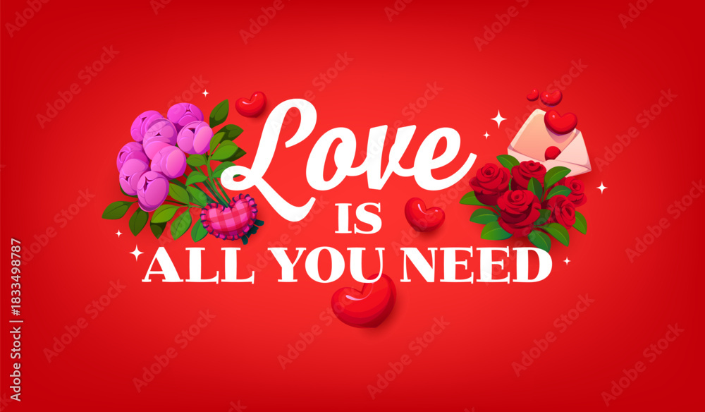 Fototapeta premium Valentine day quote love is all you need for greeting card with hearts, vector banner. Valentine day love holiday greeting card with love message letter envelope, heart pillow and red or pink flowers