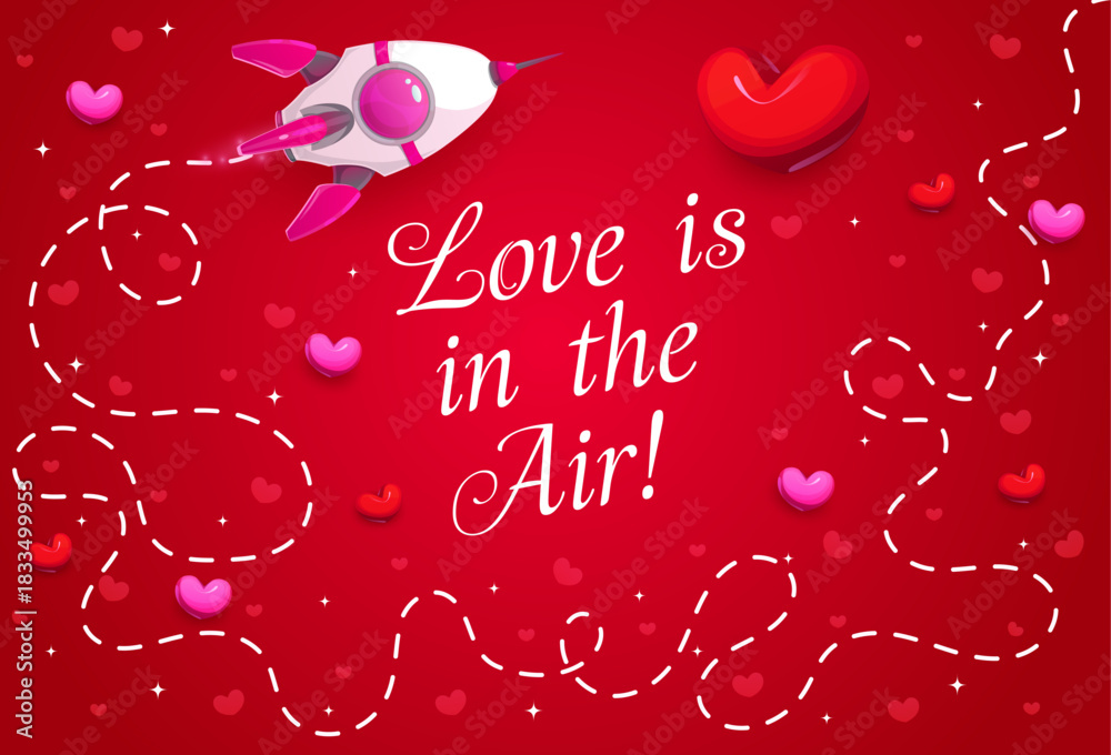 Obraz premium Valentines holiday greeting card with rocket path and love heart. Cartoon vector romantic message saying love is in the air. Shuttle on red background with floating hearts and a dashed flight path