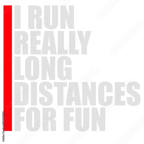 I Run Really Long Distances For Fun Marathon Runner Ultramarathon