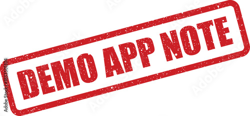 Red distressed rubber stamp with grunge texture presenting a DEMO APP NOTE message for digital projects and software interfaces