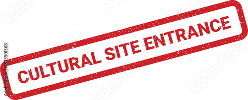 Red grunge effect rubber stamp with the words cultural site entrance for directional or access signage
