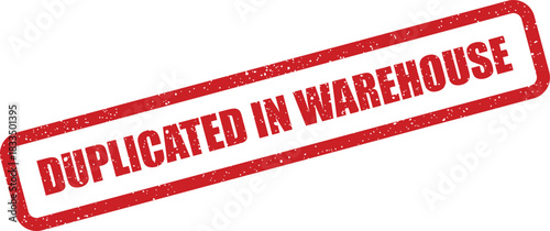 Red grunge effect stamp symbol displaying the important message duplicated in warehouse for inventory management