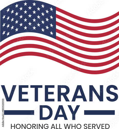 Veterans Day illustration with waving American flag, patriotic design honoring military service, celebration graphic symbolizing gratitude, respect, and national remembrance