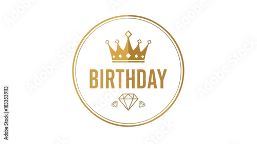 Golden Birthday Badge with Crown and Diamond Vector Illustration for Celebrations