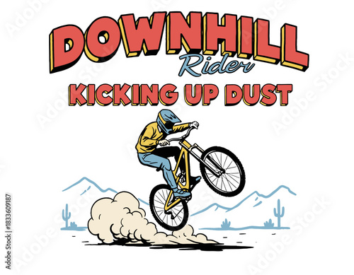 Downhill Biker Kicking Dust.Retro Mountain Bike Rider.Extreme Sports Vector Art.MTB Stunt T-shirt Design.Vintage Off-Road Cycling