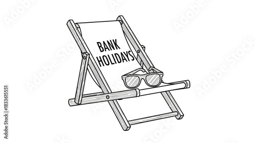 Bank Holidays text on a deckchair with sunglasses.