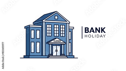 Bank building closed for a holiday, financial institution facade.