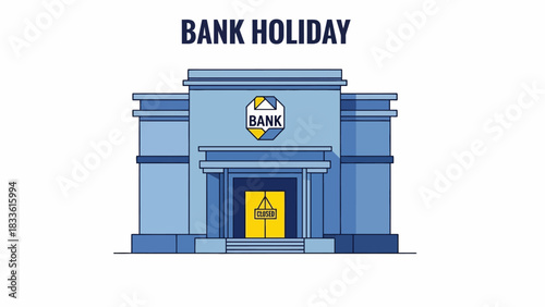 Bank Building with Closed Doors and Bank Holiday Sign.