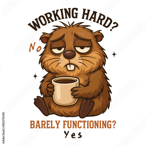 Working Hard No Barely Functioning Yes Shirt Design, Sarcastic Animal Quote T-shirt, Funny Snarky Animal with Humor Saying, Cute Funny Animal ClipArt, Sarcasm Design Mug illustration
