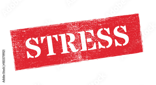 Stress word red grunge rubber stamp text on isolated white background