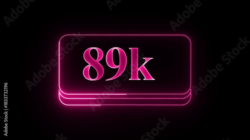 Neon 89k counter increasing display on black backdrop