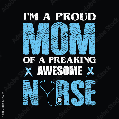 Proud mom of a freaking awesome nurse gift design idea transparent background.png