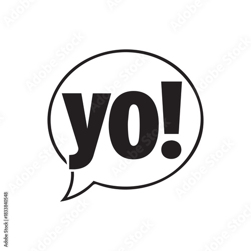 Yo bubble text style creative icon exclamation fun hand funny design.