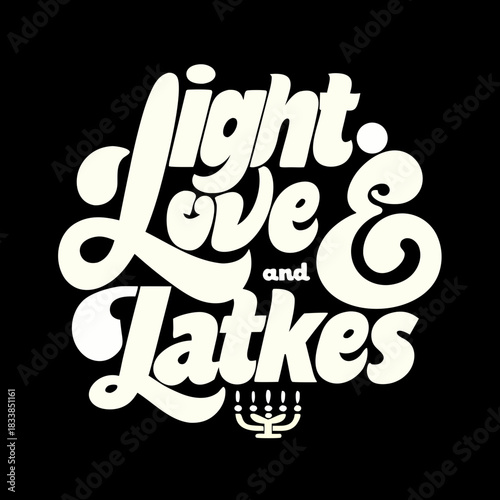 Creamy groovy text light love and latkes with menorah