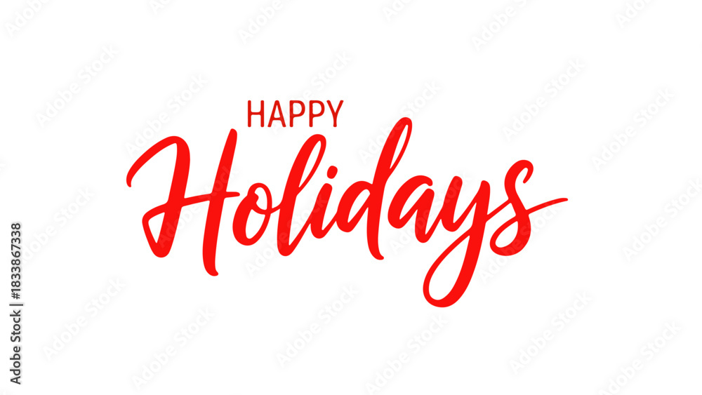 Fototapeta premium Festive Hand Lettered Happy Holidays in Red on White for Celebrations and Seasonal Cheer