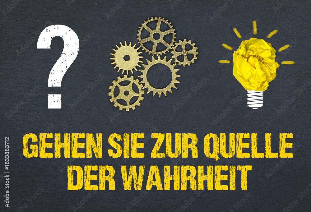 Naklejka premium Gehen Sie zur Quelle der Wahrheit 