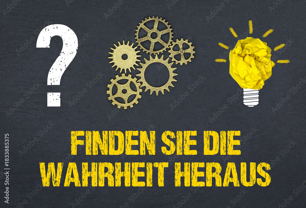 Naklejka premium Finden Sie die Wahrheit heraus