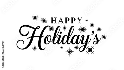 Happy Holidays Calligraphy with Festive Starbursts and Sparkles - Festive Greeting Design