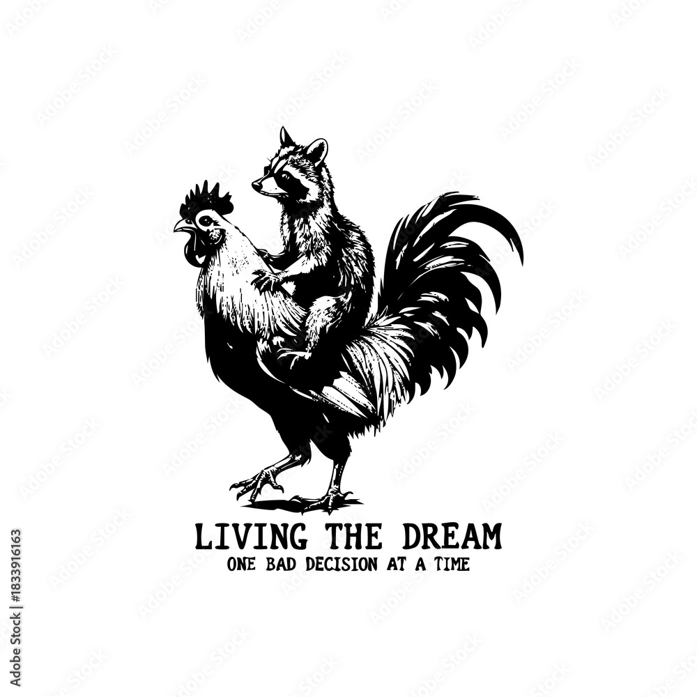 Obraz premium living the dream- one bad decision at a time