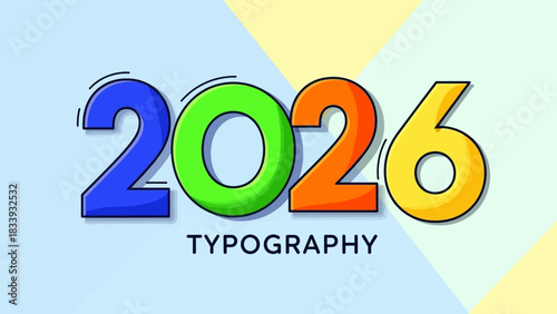 Bold and colorful 2026 typography design with the word typography underneath on a abstract background