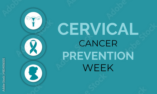 Cervical Cancer Prevention Week emphasizes HPV protection, early screening, and vital health awareness to safeguard women’s well-being. Banner poster, flyer and background design template. 