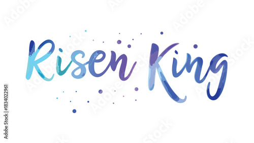 Risen king text with watercolor effect and colorful dots in blue and purple tones on a white background