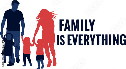 Family silhouettes with parents and three children, a father holding one child's hand, and a mother holding two, against a clean white background with "family is everything" text.