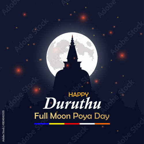 Duruthu Poya Day Wishes Flyer, Dagoba Stupa Silhouette, Full Moon Night, Buddhist Festival Social Media  - Happy Duruthu Full Moon Poya Day
