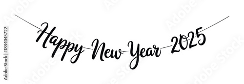Decorative string banner with the handwritten script Happy New Year 2025 suspended by cords, perfect for seasonal greetings and celebratory event invitations