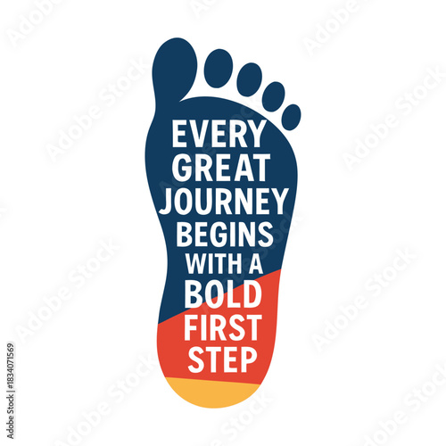 Bold first step motivation quote with modern footprint t shirt design  vector illustration, easily editable. 