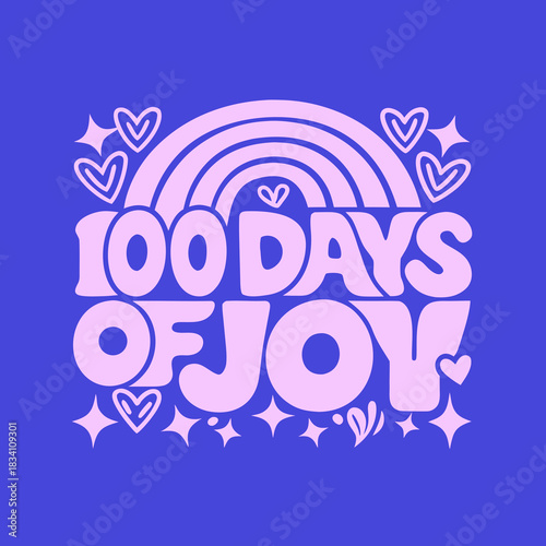 100 days of joy text with rainbow and hearts typography