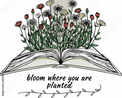Open book with blooming flowers growing from pages and inspirational quote