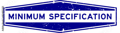 Grunge blue minimum specification word hexagon rubber seal stamp on white background