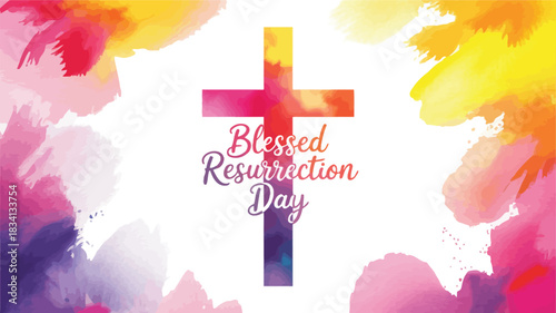 Vibrant watercolor splashes frame a colorful cross celebrating blessed resurrection day