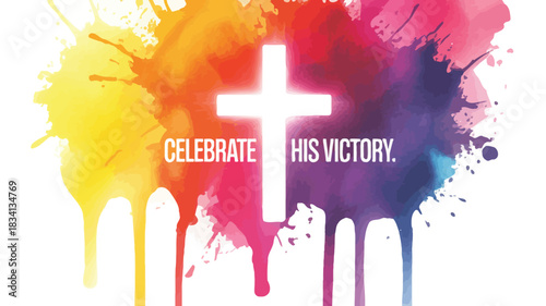 White christian cross with text celebrate his victory against colorful watercolor splashes background