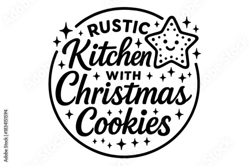 Festive Cookie Arrangement. Rustic kitchen with Christmas cookies. modern hand lettering, smooth curves,