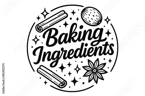 Spices and Script. Baking ingredients with spices. modern hand lettering, smooth curves, balanced composition,