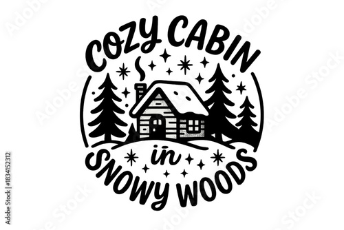 Cozy Cabin Lettering. Cozy cabin in snowy woods. modern hand lettering, smooth curves, balanced composition,