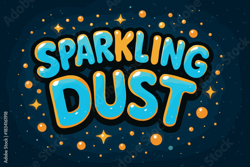 Playful Sparkle Bubbles. Sparkling dust particles macro. playful cartoon bubble lettering, rounded glossy