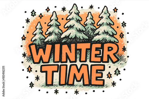 Sunset Snowy Forest. Snow-covered trees at sunset. bold doodle lettering, thick black outline, playful marker