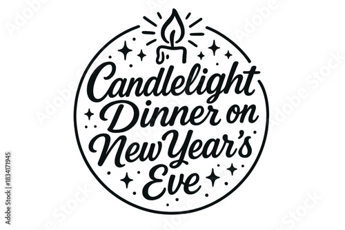 New Year's Candlelight. Candlelight dinner on New Year’s Eve. modern hand lettering, smooth curves, balanced