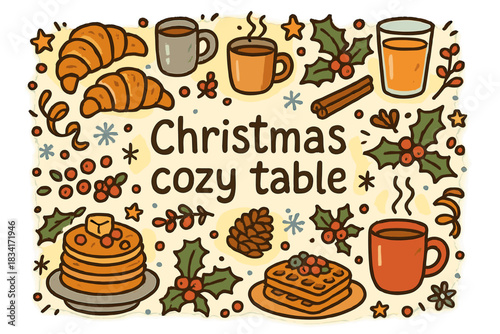 Christmas Breakfast Delight. Christmas cozy table. Hand-drawn doodle illustration of Christmas cozy table.