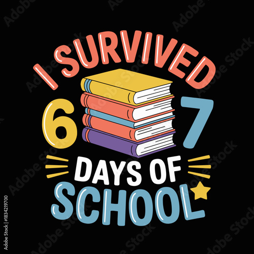 A colorful graphic features a stack of books and text stating 'I Survived 67 Days of School'.