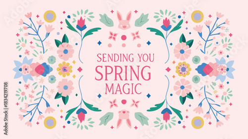 Whimsical spring greeting card featuring flowers bunnies and the text sending you spring magic